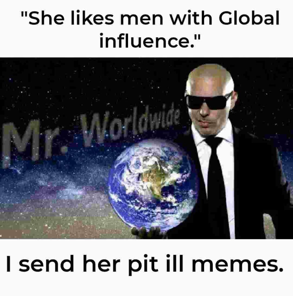 Mr Worldwide Meme How Pitbull Accidentally Became the King of Global Meme Culture